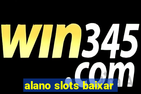 alano slots baixar